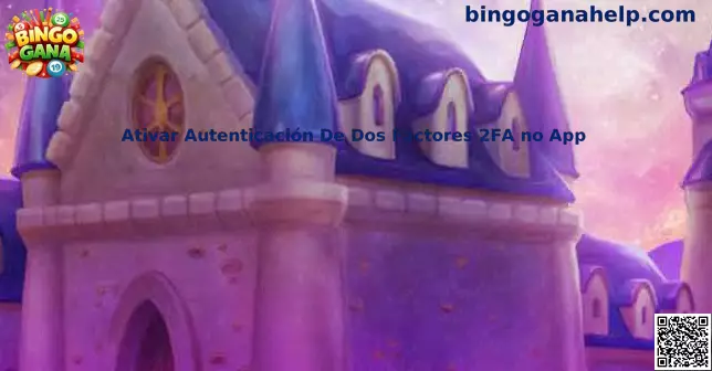 Activación de autenticación de dos factores 2FA en aplicación Bingo Gana