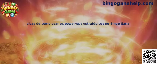 Power-ups estratégicos en Bingo Gana