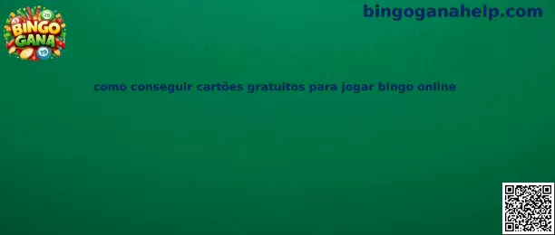Cómo conseguir tarjetas gratuitas para jugar bingo online