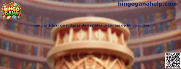 Cómo participar en rodadas de partidas gratuitas de bingo online