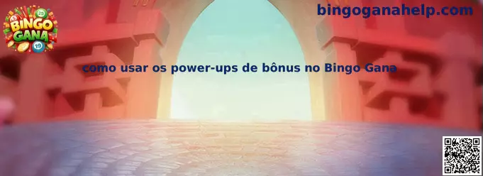 Power-ups de bônus en Bingo Gana