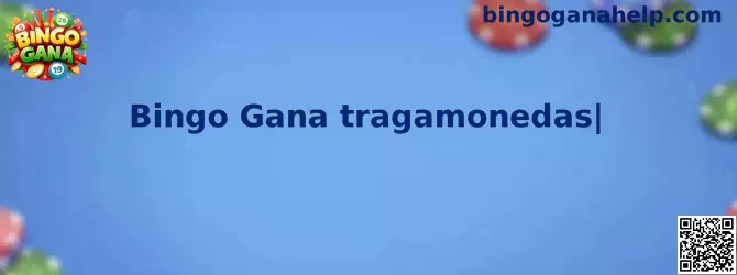 Bingo Gana tragamonedas