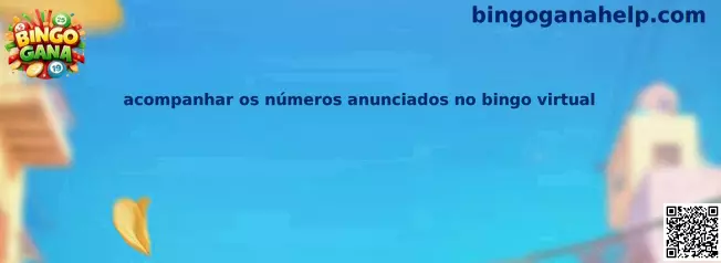 acompanhar os números anunciados no bingo virtual
