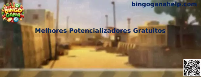 Melhores Potencializadores Gratuitos en Bingo Gana